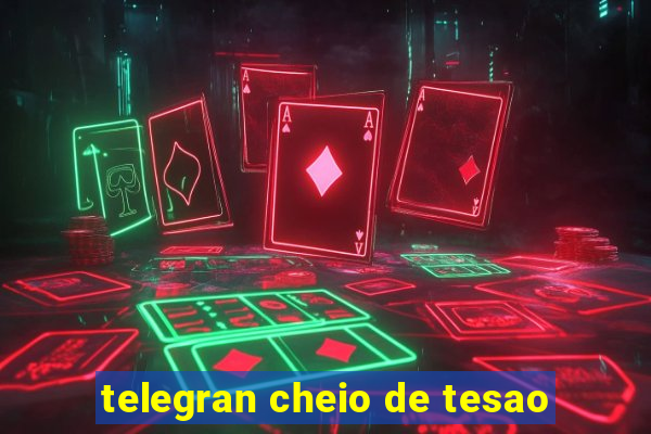 telegran cheio de tesao